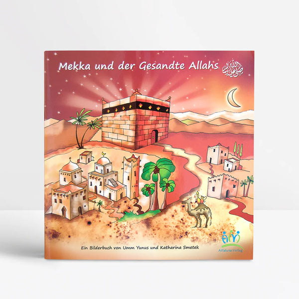 Kinderbuch Mekka und der Gesandte Allahs